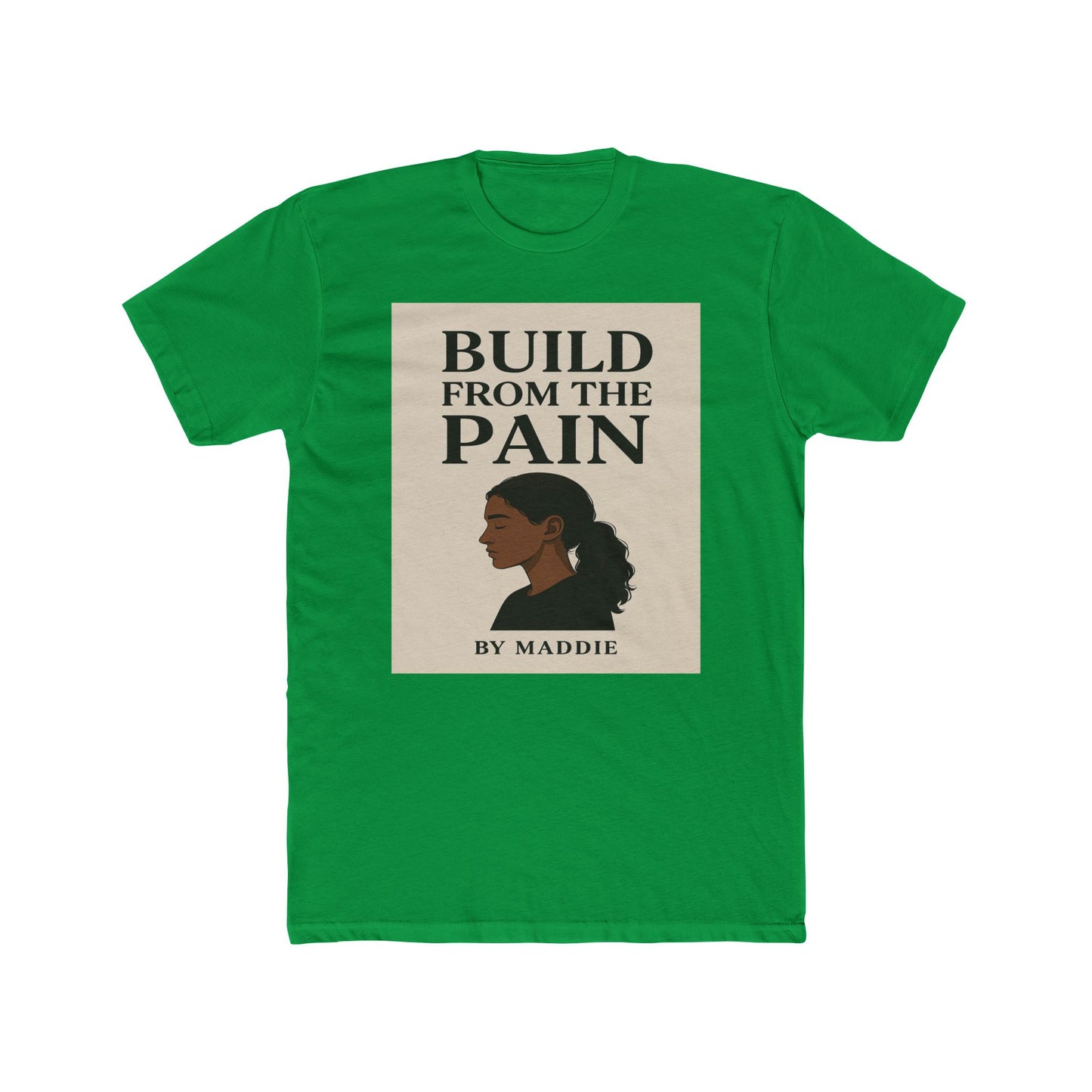 Build From The Pain Tee — Inspirational Graphic Crewneck