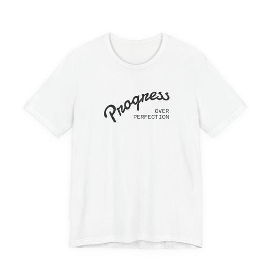 Progress Over Perfection Tee — "It's a New Day" Motivational Shirt