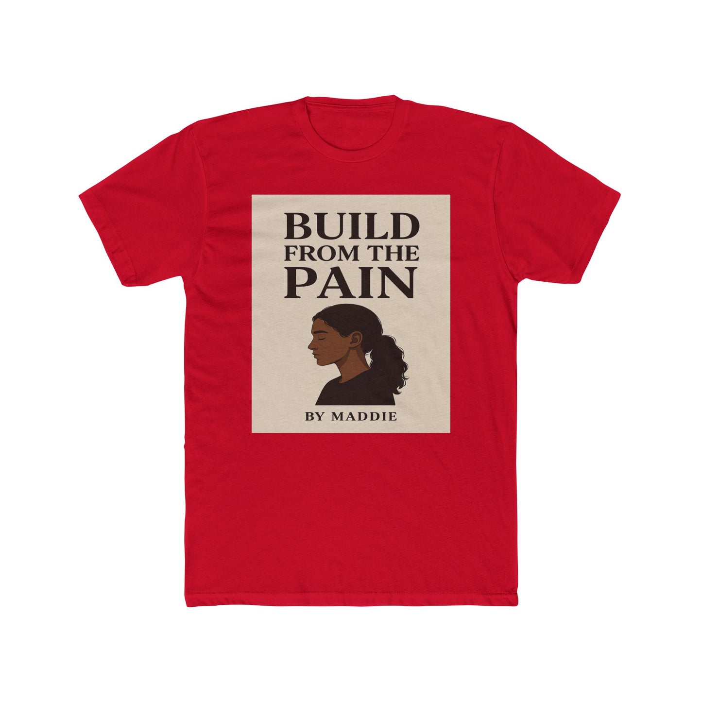 Build From The Pain Tee — Inspirational Graphic Crewneck